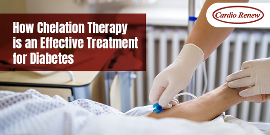 How Chelation Therapy is an Effective Treatment for Diabetes